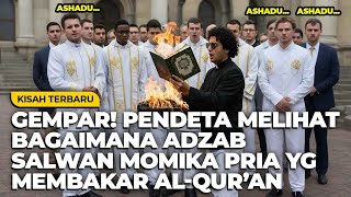 PENDETA YG KETAKUTAN MELIHAT ADZAB SALWAN MOMIKA SI PRIA YG MEMBAKAR AL QUR'AN AKHIRNYA BERSYAHADAT