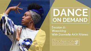 Dance On Demand | Session 6 | Waacking with Dannielle (AKA Rhimes)