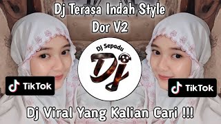 DJ TERASA INDAH STYLE DOR V2 | KARNA BERSAMAMU SEMUA TERASA INDAH VIRAL TIKTOK TERBARU 2023 !!!