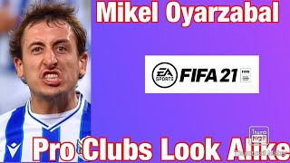 Mikel Oyarzabal- FIFA 21 Pro Clubs Look Alike