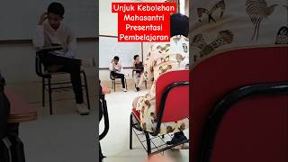 Unjuk Kebolehan Mahasantri di depan dosen #shortsvideo #santrindonesia #pondokpesantren