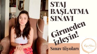 STAJ BAŞLATMA SINAVI- GİRMEDEN MUTLAKA İZLEYİN!