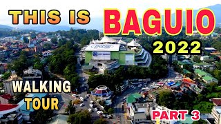 BAGUIO 360 AERIAL VIEW 2022! GANITO NA PALA!😮MAIN ROAD WALKING TOUR! PART 3