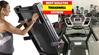 SOLE F80 TREADMILL REVIEW [2023] BEST TREADMILL SOLE TREADMILL | HOW LONG DOES SOLE F80 LAST?