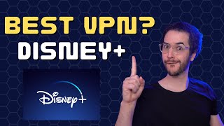 Best VPN for Disney+? How to Unblock Disney+ to get more content!