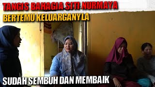 TANGIS BAHAGIA SITI NURMAYA BERTEMU DENGAN KELUARGANYA | PRATIWI NOVIYANTHI