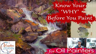 Oil Painting Tip - Paint with Intent (Find Your Why) to Create a Waterfall Oil Painting