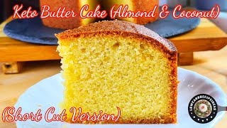 HOW TO MAKE KETO BUTTER CAKE (ALMOND & COCONUT) | SHORT CUT METHOD | SUPER EASY | NO TOOLS | MOIST