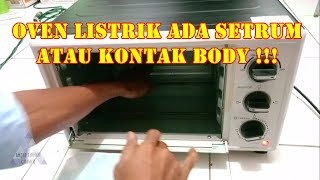 OVEN LISTRIK ADA SETRUM ATAU KONTAK BODY!!! BEGINI SOLUSINYA HANYA 0 RUPIAH.