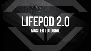 LifePod 2.0 Master Tutorial