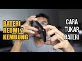 BATERI FON REDMI 7 KEMBUNG | CARA TUKAR BATERI REDMI 7 | BUAT SENDIRI JIMAT KOS