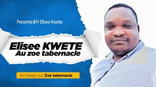 FR ELISÉE KWETE | YESU MUKALENGA WANYI | ZOE TABERNACLE