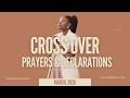 Crossover Prayer & Prophetic Declarations (Month of March)