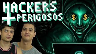 OS HACKERS MAIS PERIGOSOS DO MUNDO !!