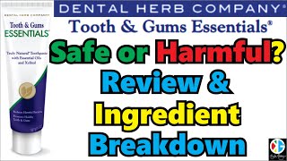 Dental Herb Company Tooth \u0026 Gum Essentials Toothpaste Review \u0026 Ingredient Breakdown