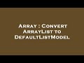 Array : Convert ArrayList to DefaultListModel