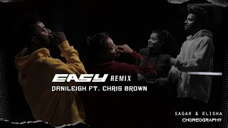 Easy (remix)| #Danileigh ft. #Chris Brown | Sagar & Elisha| dance