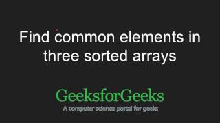 Find common elements in three sorted arrays | GeeksforGeeks