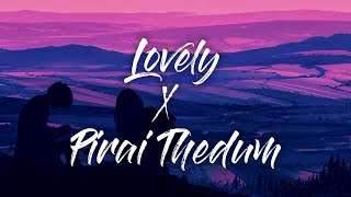 Lovely X Pirai Thedum (lyrics) - Mashup | V CREATIONS X3 | happy-or-sad