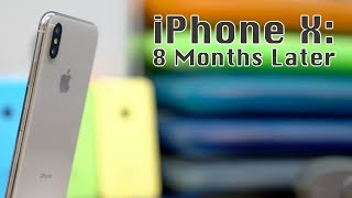 iPhone X: 8 Months Later