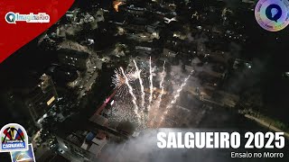 Salgueiro 2025 | Ensaio no Morro