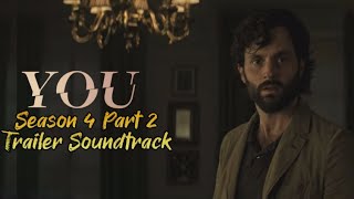 You Season 4 Part 2 Trailer Soundtrack | You Netflix