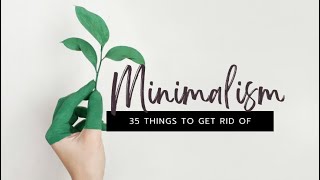 MINIMALISM: How to start living well with less