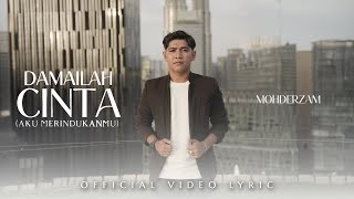 Mohderzam - Damailah Cinta (Aku Merindukanmu) (Official Video Lyric)