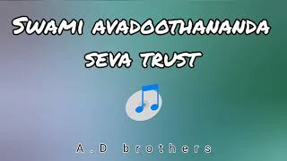 yaake badidadthi thama , singer kalavathi....A.D creations , A.D brothers,avadoothananda seva trust.