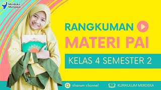 Rangkuman Materi PAI Kelas 4 Semester 2 Kurikulum Merdeka