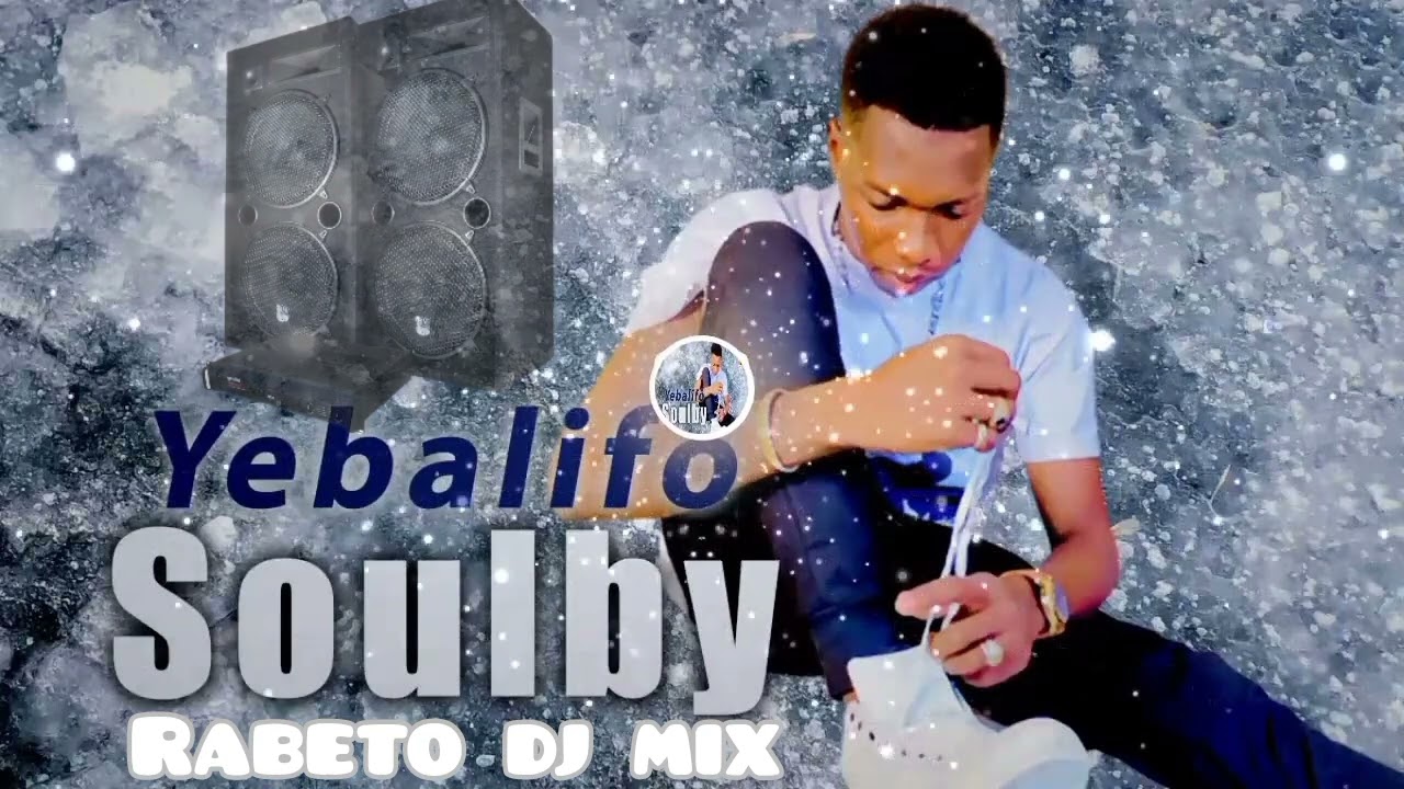 Soulby Yebalifo_rabeto_dj_remix_2023_19 Août - YouTube