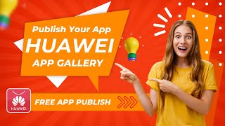 How to Publish app on Huawei Appgallery 2024 | How to Publish app on Huawei App Store