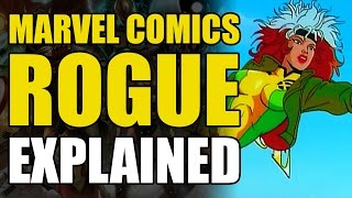 Marvel Comics: Rogue Explained