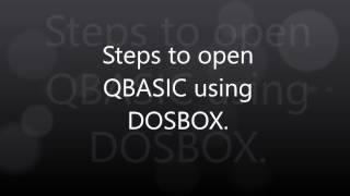 Steps to open QBASIC using DOSBOX | QBASIC | DOSBOX | BASIC