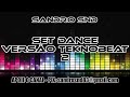 Set Dance Versão Teknobeat 2 - Sandro SND