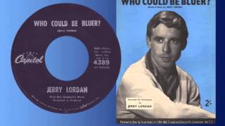 JERRY LORDAN - Who Could Be Bluer? (1960) HQ Audio!