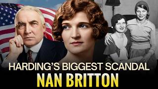 Nan Britton: The Scandal That Shattered the Harding Presidency