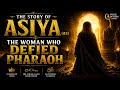 The Story of Asiya (AS) — The Woman Who Defied Pharaoh | Faith Against Tyranny |Voice of Deen-Ākhira