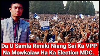 Da U Samla Rimiki Niang Sei Ka VPP Na Mowkaiaw Ha Ka Election MDC.