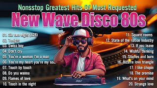 New Nonsstop Greatest Hits Of Most Requested New Wave Disco 80s Nonstop Remix