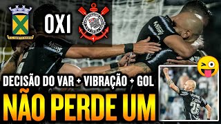 REAÇÃO DA TORCIDA: Corinthians 1 x 0 Santo André | Decisão do Var e Gol