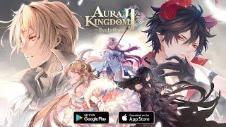 Aura Kingdom 2 - Evolution Gameplay | Anime Style MMORPG (Android \u0026 iOS)