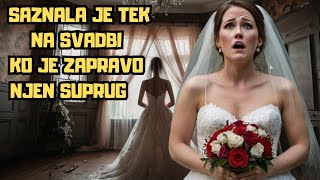 SAZNALA JE TEK NA SVADBI Ko Je Zapravo NJEN SUPRUG - Jezive Horor Price