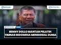 Benny Dollo Mantan Pelatih Timnas Indonesia Meninggal Dunia, Sempat Masuk di RSU Tangerang Selatan