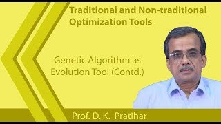 Lecture 41: Genetic Algorithm as Evolution Tool (Contd.)