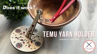 Testing Out Temu Yarn Holder ~ Hands-On Testing - Is It Worth It?