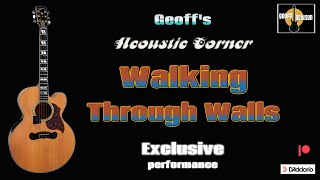 Walking Through Walls - Solo performance