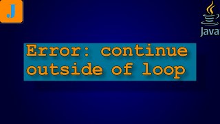error: continue outside of loop