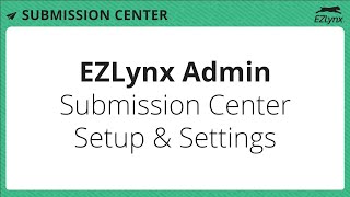 EZLynx 5 - Submission Center Setup and Settings