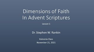 Koinonia 2021-1121 Dimensions of Faith in Advent Scriptures - Lesson 1